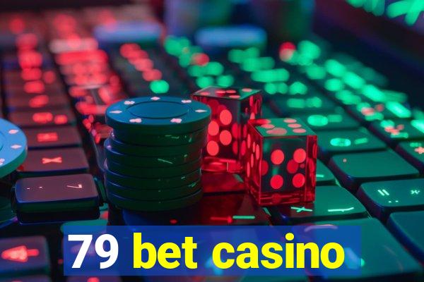 79 bet casino